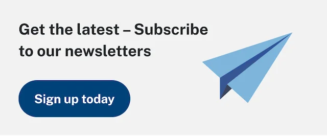 Get the latest - Subscribe to our newsletters